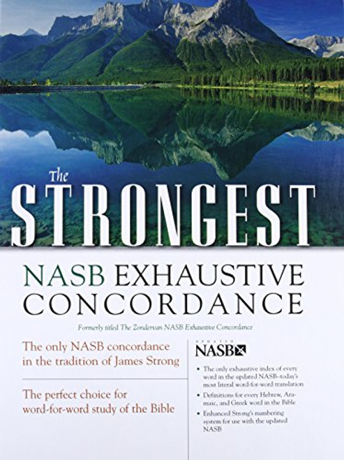 The Strongest NASB Exhaustive Concordance (Strongest Strong's)