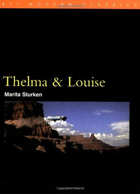 Thelma and Louise (BFI Modern Classics)