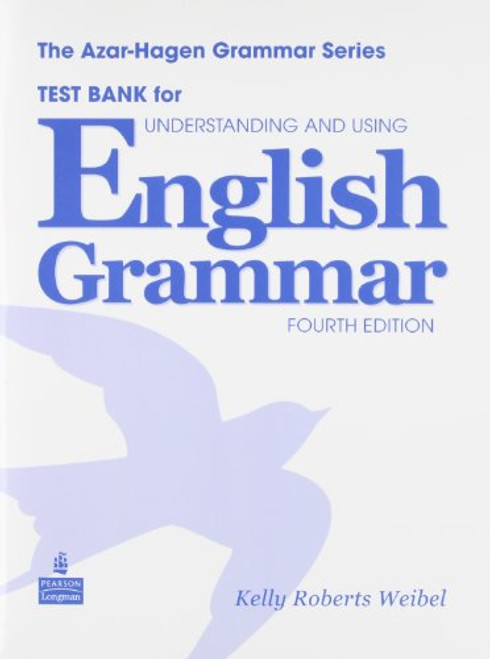 Test Bank for Understanding & Using English Grammar, 4th Editon