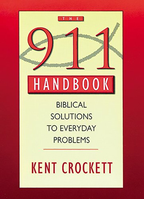 911 Handbook: Biblical Solutions to Everyday Problems