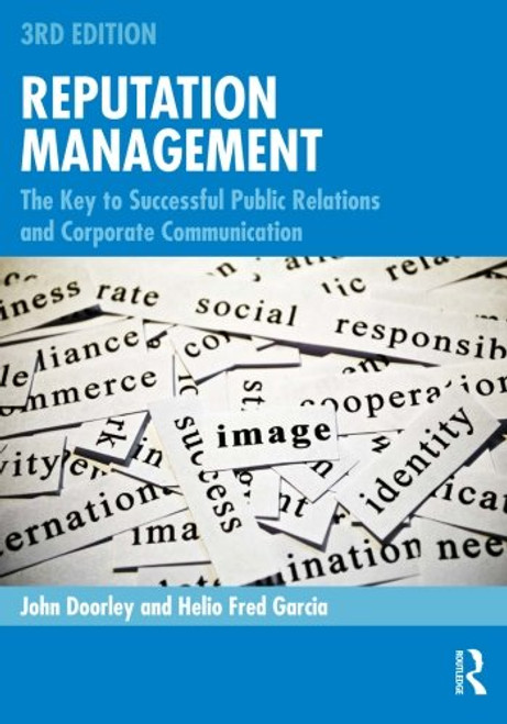 Reputation Management: The Key to Successful Public Relations and Corporate Communication