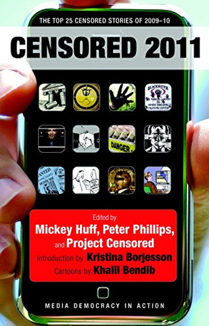 Censored 2011: The Top 25 Censored Stories of 2009#10 (Censored: The News That Didn't Make the News -- The Year's Top 25 Censored Stories)