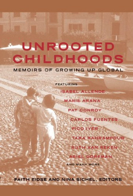 Unrooted Childhoods: Memoirs of Growing Up Global