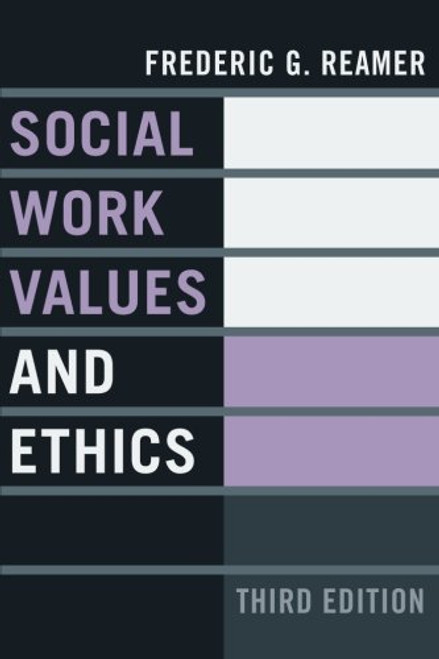 Social Work Values and Ethics (Foundations of Social Work Knowledge Series)
