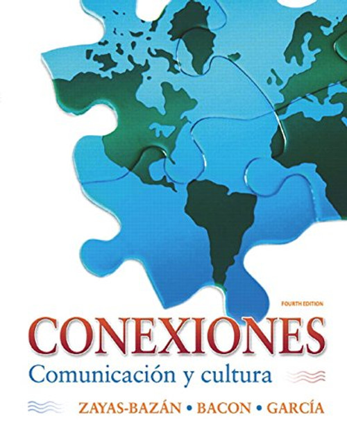Conexiones: Comunicacin y cultura (4th Edition)