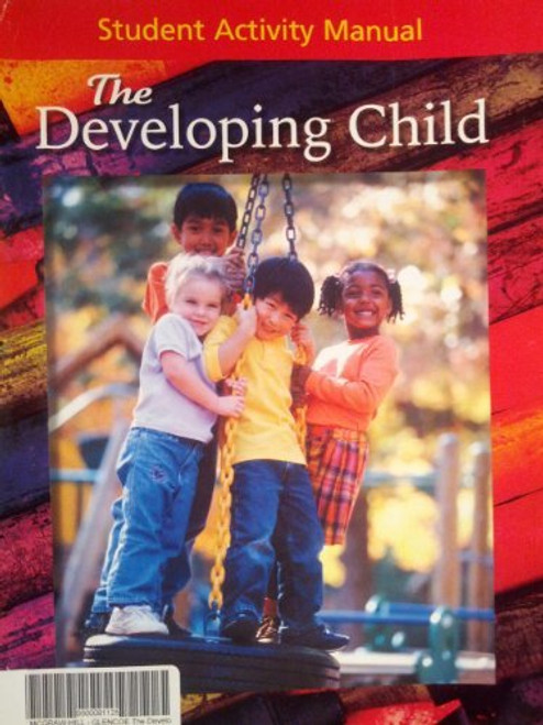 The Developing Child, Student Activity Manual: Understanding Children & Parenting