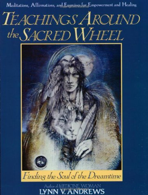 Teachings Around the Sacred Wheel