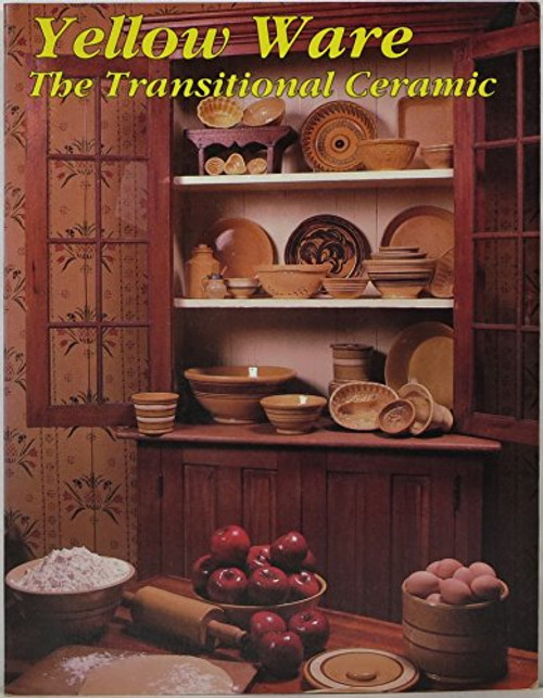 Yellow Ware: The Transitional Ceramic