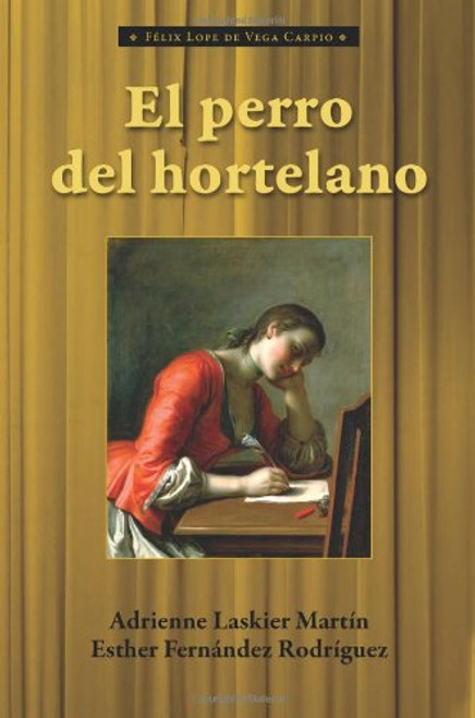 El Perro del Hortelano (European Masterpieces Cervantes & Co. Spanish Classics) (Spanish and English Edition)