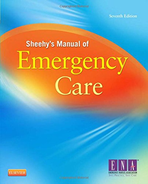 Sheehys Manual of Emergency Care, 7e (Newberry, Sheehy's Manual of Emergency Care)