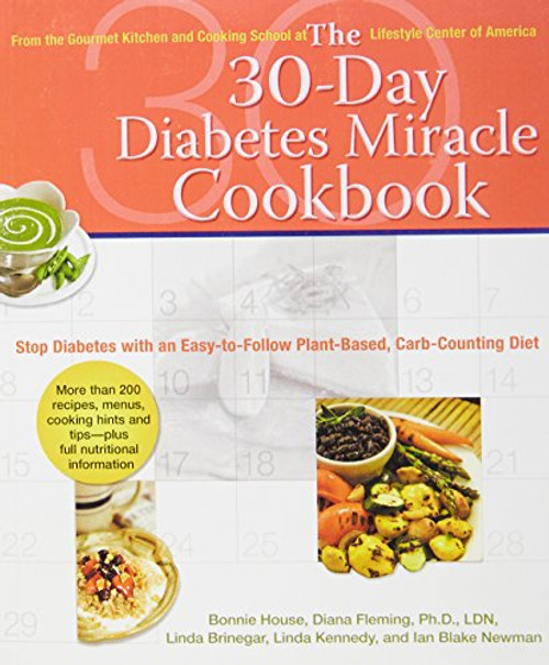 The 30-Day Diabetes Miracle Cookbook: Stop Diabetes with an Easy-to-Follow Plant-Based, Carb-Counting Diet