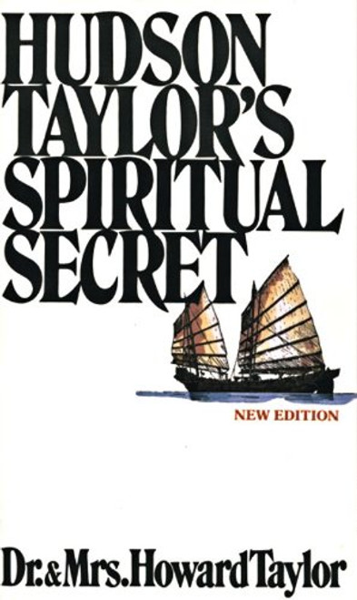 Hudson Taylors Spiritual Secret