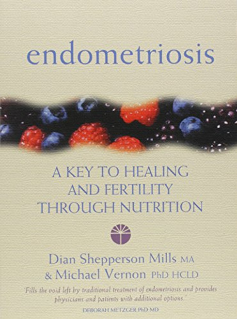 Endometriosis: A Key to Healing Through Nutrition