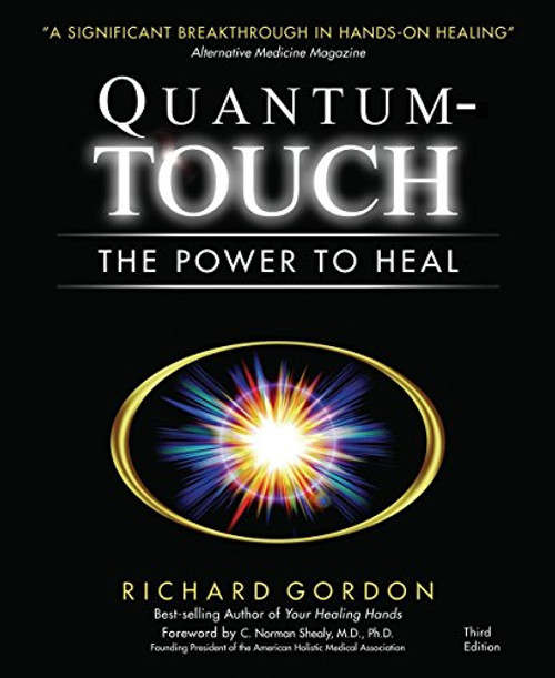 Quantum-Touch: The Power to Heal (Third Edition)