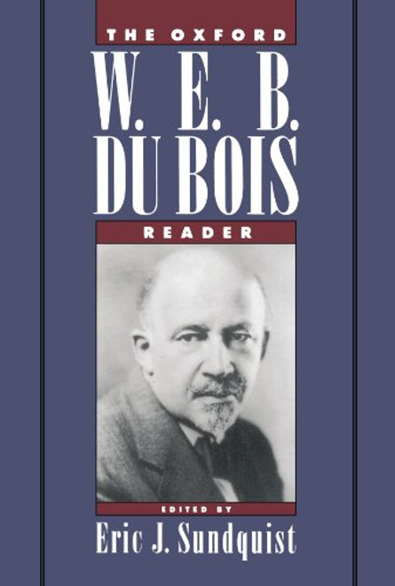 The Oxford W. E. B. Du Bois Reader