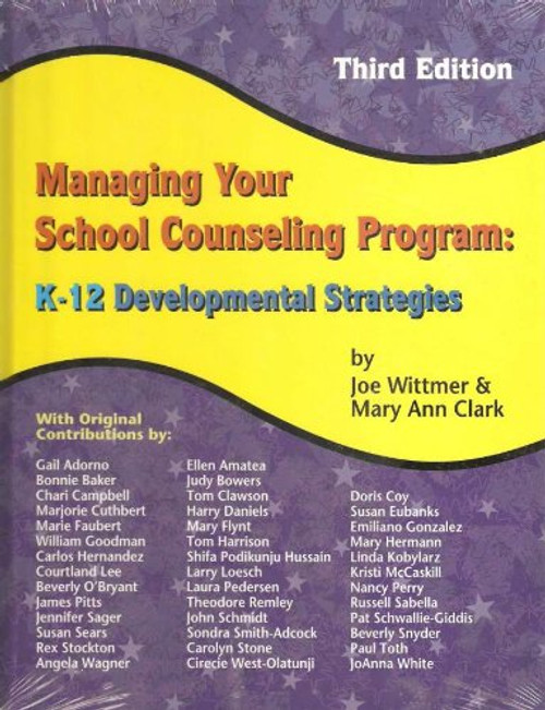 Managing Your School Counseling Program: K-12 Developmental Strategies