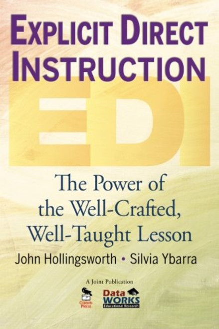 Explicit Direct Instruction (EDI): The Power of the Well-Crafted, Well-Taught Lesson