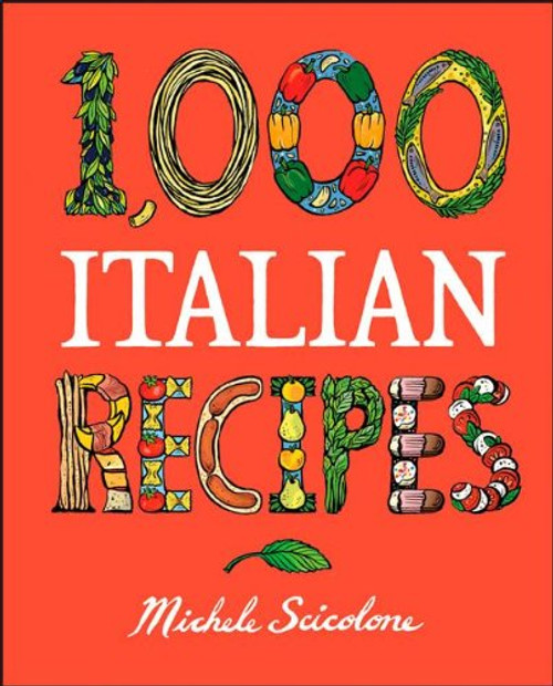 1,000 Italian Recipes (1,000 Recipes)