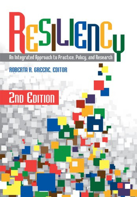Resiliency: An Integrated Approach to Practice, Policy, and Research