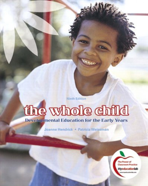 The Whole Child: Developmental Education for the Early Years (9th Edition)