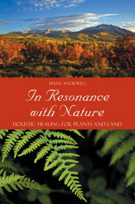 In Resonance With Nature: Holistic Healing for Plants and Land