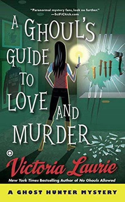 A Ghoul's Guide to Love and Murder (Ghost Hunter Mystery)