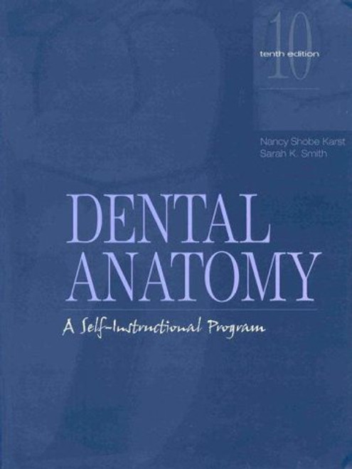 Dental Anatomy: A Self-Instructional Program (10th Edition)