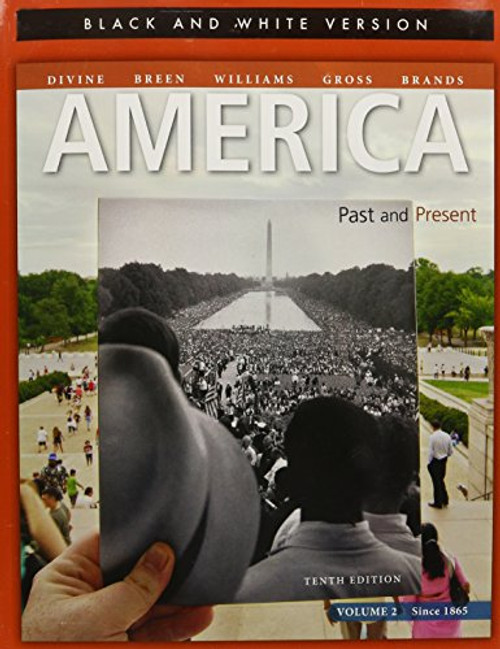 America Past and Present, Volume 2 Black and White Edition (10th Edition)