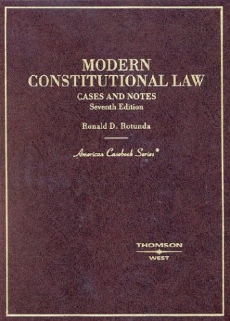 Modern Constitutional Law: Cases and Notes (American Casebook Series)
