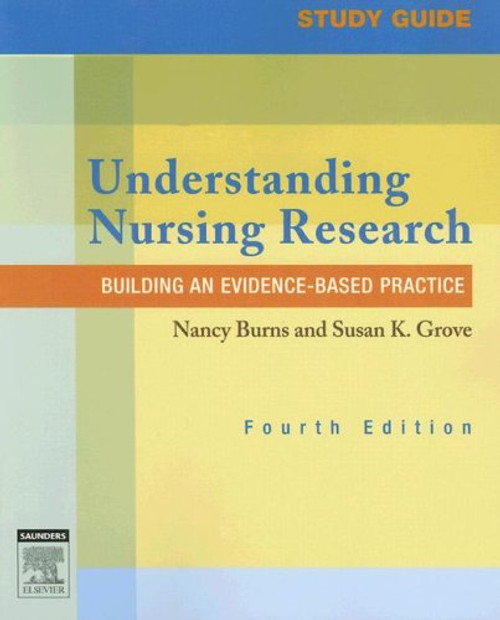 Study Guide for Understanding Nursing Research: Building an Evidence-Based Practice, 4e