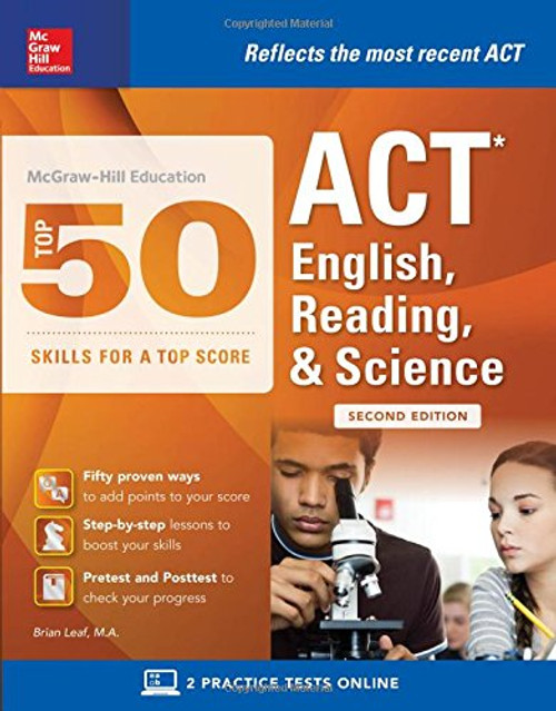McGraw-Hill Education: Top 50 ACT English, Reading, and Science Skills for a Top Score, Second Edition (Mcgraw-hill Education Top 50 Skills for a Top Score)