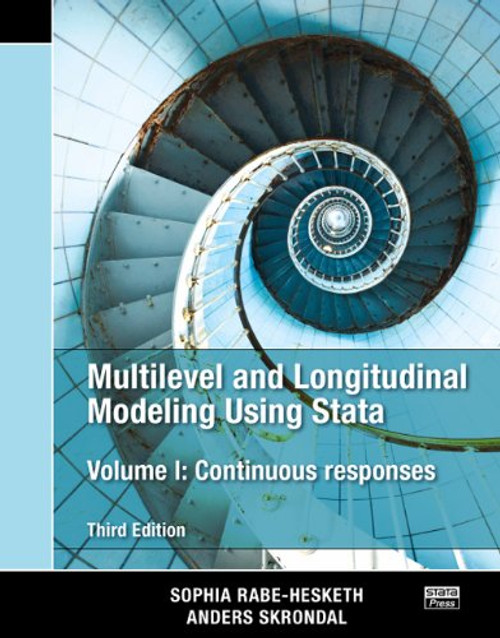 Multilevel and Longitudinal Modeling Using Stata, Volume I: Continuous Responses, Third Edition (Volume 1)