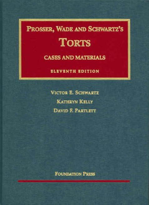 Cases and Materials on Torts (University Casebook Series)