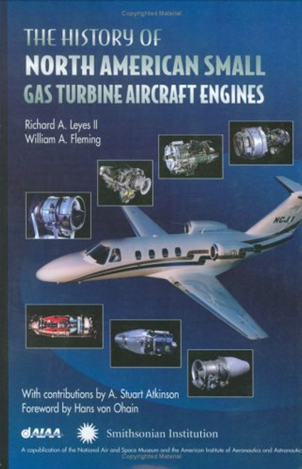 The History of North American Small Gas Turbine Aircraft Engines (Library of Flight)