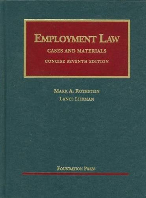 Employment Law Cases and Materials, Concise, 7th (University Casebooks) (University Casebook Series)
