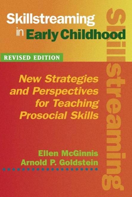 Skillstreaming in Early Childhood: New Strategies and Perspectives for Teaching Prosocial Skills