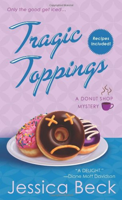 Tragic Toppings: A Donut Shop Mystery (Donut Shop Mysteries)