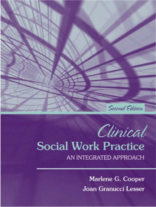 Clinical Social Work Practice: An Integrated Approach (2nd Edition)