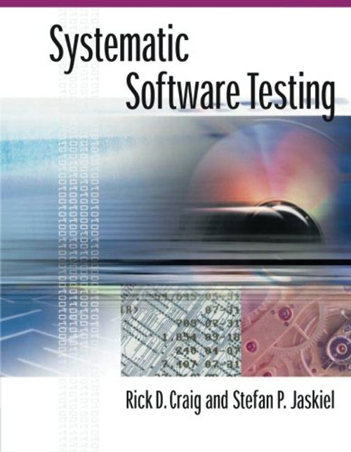 Systematic Software Testing (Artech House Computer Library)