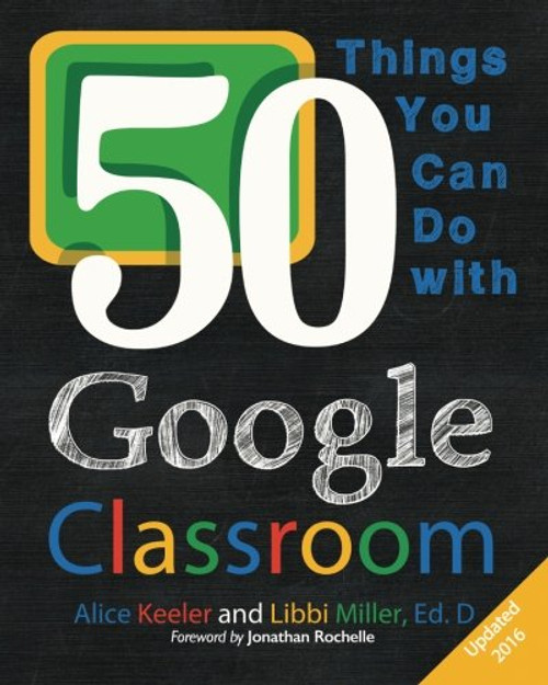 50 Things You Can Do With Google Classroom