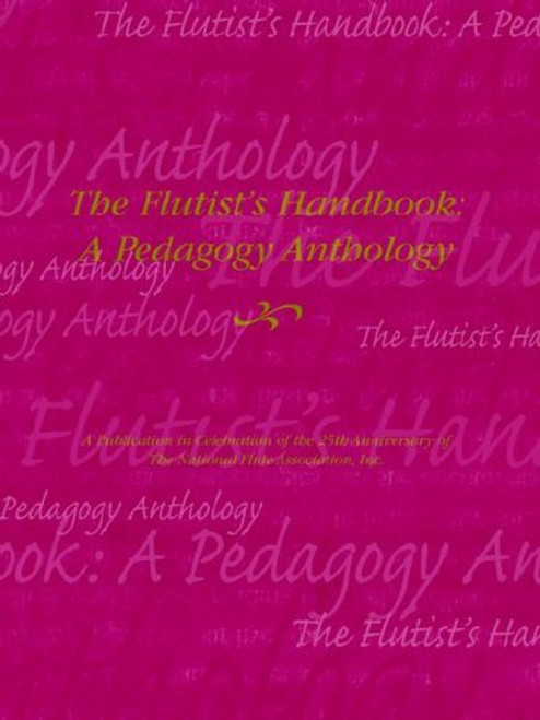 The flutist's handbook: A pedagogy anthology