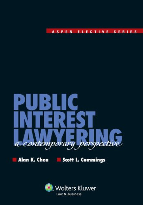 Public Interest Lawyering: A Contemporary Perspective (Aspen Elective Series)