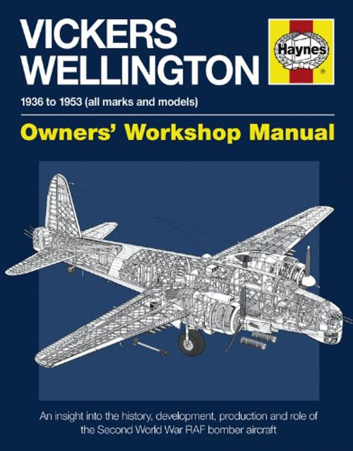 Vickers Wellington Manual: 1936-1953 (all marks and models)