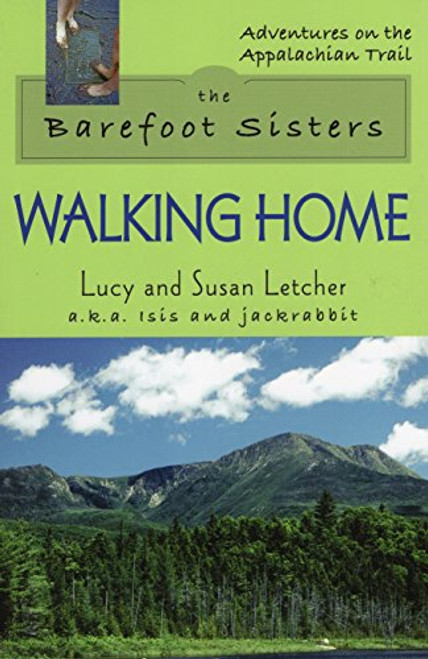 The Barefoot Sisters Walking Home (Adventures on the Appalachian Trail)