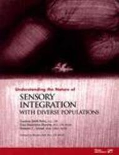 Understanding the Nature of Sensory Integration With Diverse Populations