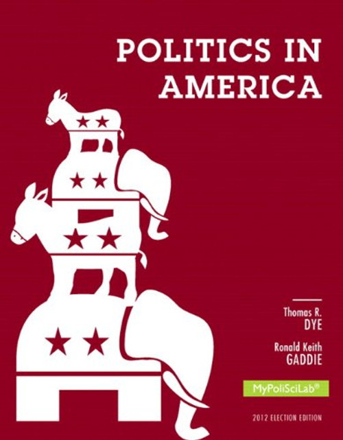 Politics in America, 2012 Election Edition, Books a la Carte Edition (10th Edition)