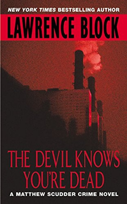 The Devil Knows You're Dead (Matthew Scudder)