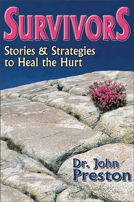 Survivors: Stories and Strategies to Heal the Hurt