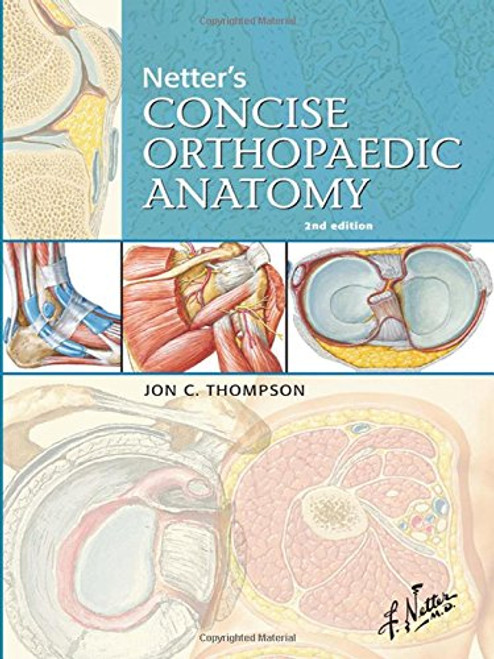 Netter's Concise Orthopaedic Anatomy, 2e (Netter Basic Science)