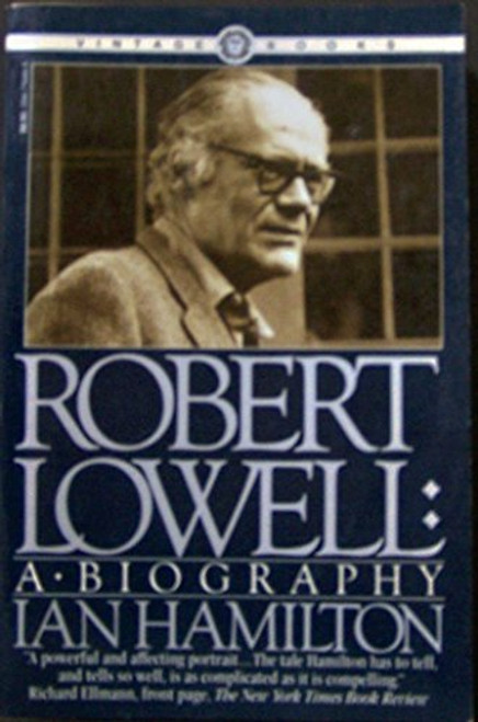 Robert Lowell: A Biography